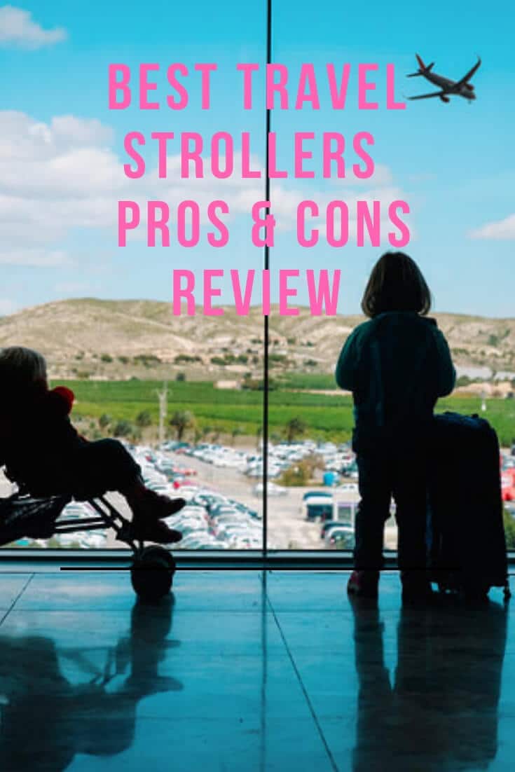 Best Travel Strollers 2021 - Pros & Cons Review