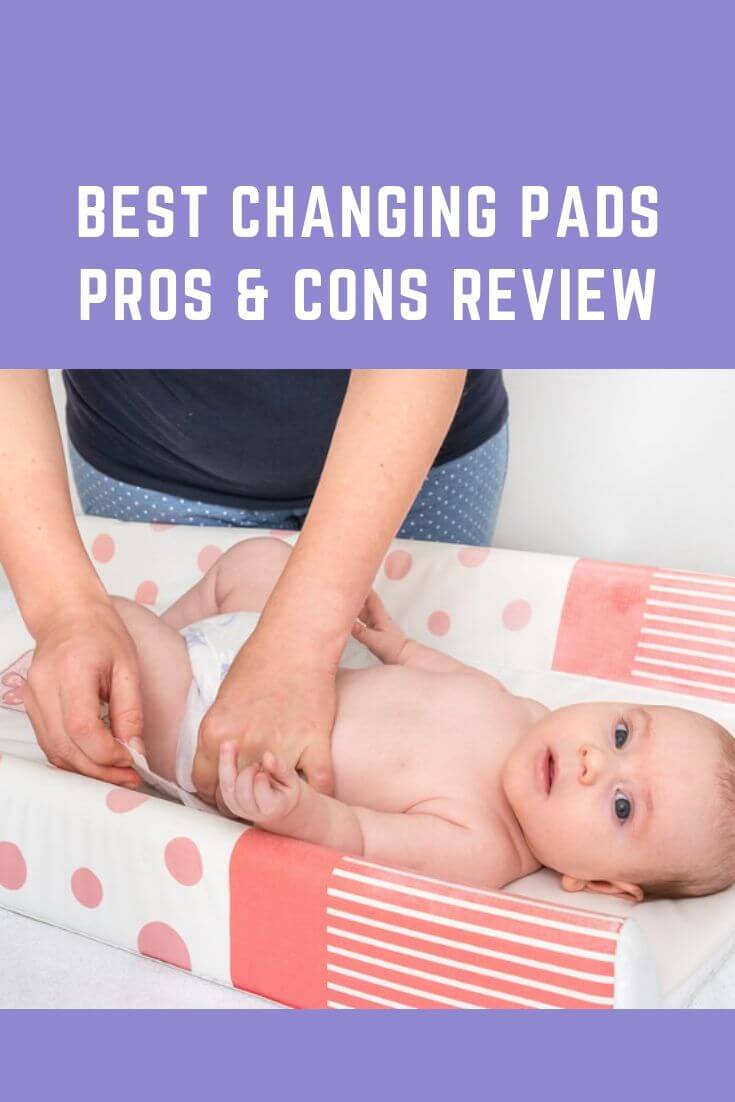 Best Changing Pads 2022 - Pros & Cons Review